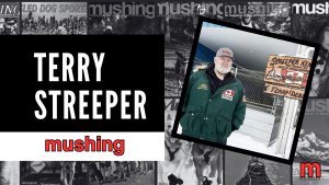 Terry Streeper: 50 Years Of Sprint Mushing, 28-Dog Teams, And The Future Of Sled Dog Racing
